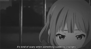 tags anime life quotes love quotes change scary love
