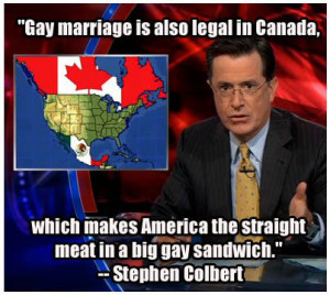 Gay marriage is also legal in Canada, which makes America the straight ...