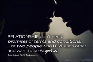 Relationship, promises, terms and conditions, together love quotes