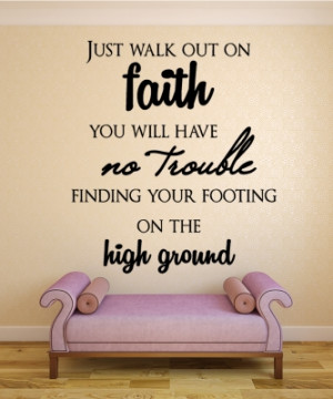 Just walk out on Faith...Christian Wall Decal Quotes