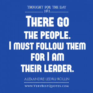 Leadership quotes, There go the people, thought of the day