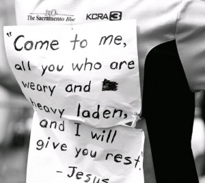 Come to me, all you who are heavy laden and I will give you rest.