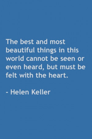 Well said Helen Keller