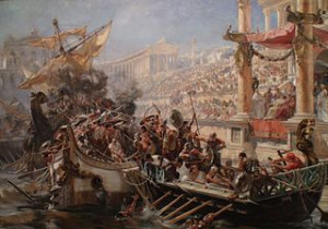 The Romans would flood the Coliseum, build battleships in it, and then ...