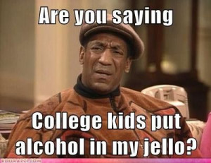 Poor Bill Cosby.....too funny!!!