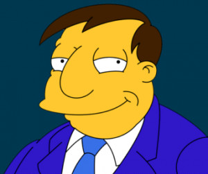 Mayor Quimby is the town's mayor.