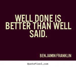 Make personalized picture quotes about success - Well done is better ...
