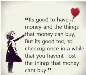 ... Have Money And The Things That Money Can Buy But Its Good Too - Money