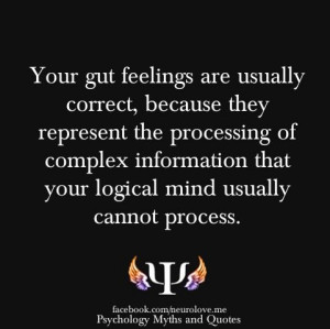 Listen to your gut!