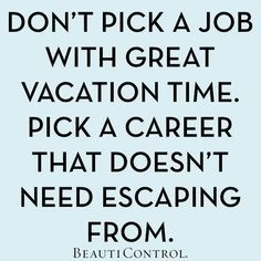 ... more dreams job vacations time quotes business quotes funny quotes