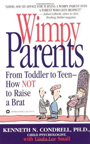 ... : From Toddler to Teen-How Not to Raise a Brat” as Want to Read