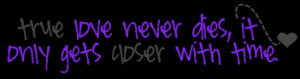 Love Quotes True Never Dies