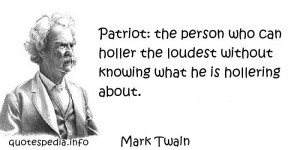 ... who can holler the loudest without knowing what he is hollering about