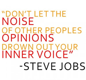 Don't let the noise of others peoples opinions drown out your inner ...