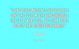 quote-Eva-Longoria-i-dont-regret-anything-i-ever-do-198579.png