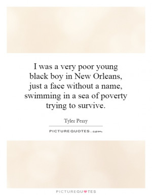 ... name, swimming in a sea of poverty trying to survive. Picture Quote #1