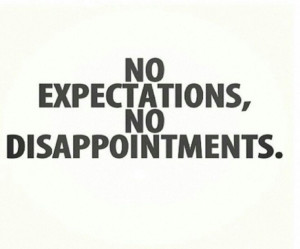 No expectations