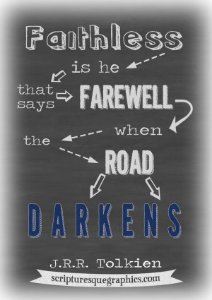 Chalkboard Quote by JRR Tolkien. at http://scripturesquegraphics.com ...