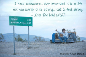 Quote from Christopher McCandless.