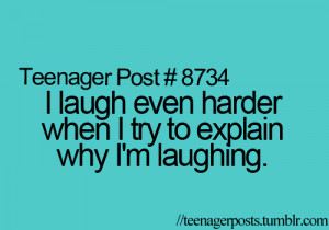 ... Even Harder When I Try To Explain Why I’m Laughing ~ Laughter Quote