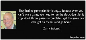 They had no game plan for losing.... Because when you can't win a game ...