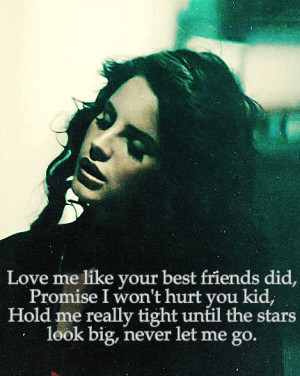 Most popular tags for this image include: lana del rey, Lyrics, quotes ...