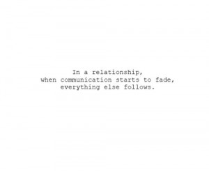 In a relationship, you must always keep an open communication.. It's ...
