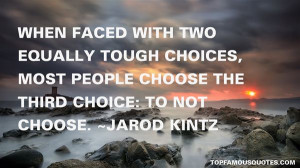 Leadership demands that we make tough choices.