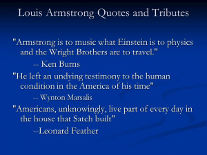 louis armstrong quotes and tributes armstrong is to music what ...