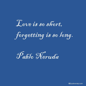 Pablo Neruda #quote about love