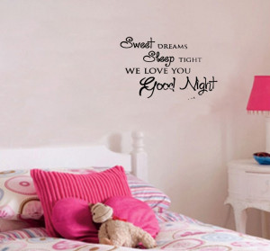 Sweet Dreams Sleep Tight we love you good night home decoration wall ...