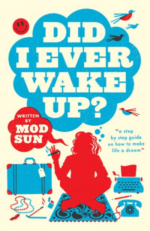 Mod Sun's 'Did I Ever Wake Up?'