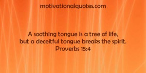 soothing tongue is a tree of life, but a deceitful tongue breaks the ...