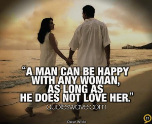 man can be happy with any woman Love quote pictures
