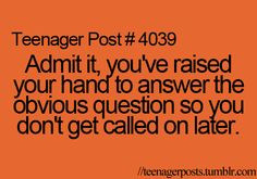 admit it you ve raised your hand to answer the obvious question so you ...