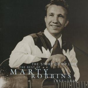 ... Story of My Life: The Best of Marty Robbins 1952-1965 - Marty Robbins