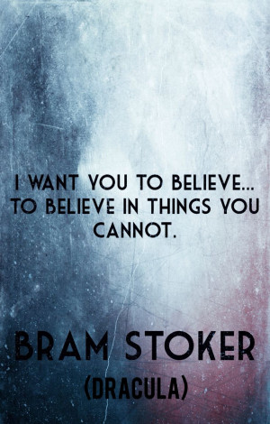 Bram Stoker wisdom, Dracula quotes