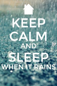 Falling asleep to the sound of rain