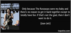 Only because The Runaways were my baby and there's no reason to get it ...