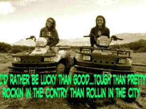 Tough Country Girl Quotes Tough than pretty.