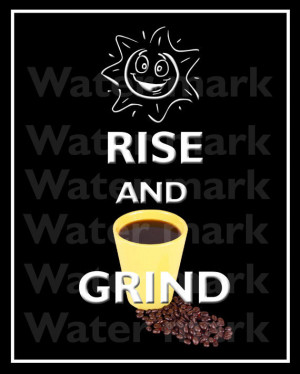 Rise And Grind Coffee