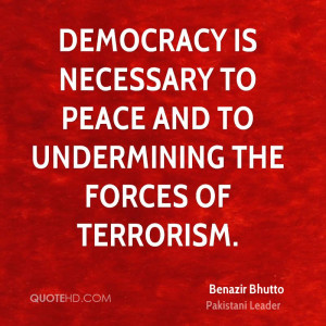 ... is necessary to peace and to undermining the forces of terrorism