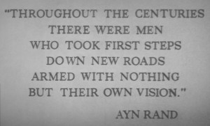 quote from Rand's book The Fountainhead, on the wall directly across ...