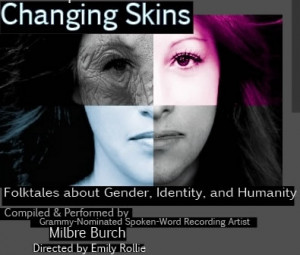 Changing Skins Folktales about Gender Identity and Humanity