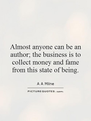 ... to collect money and fame from this state of being. Picture Quote #1