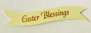 Easter gives us yet another reason to be thankful to God. Have the joy ...