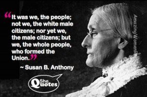 SheQuotes Susan B. Anthony on the Union #Quote #democracy #feminism # ...