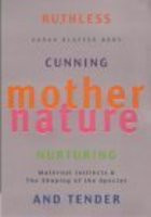 Start by marking “Mother Nature: Maternal Instincts and How They ...