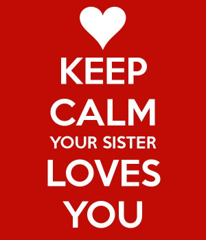 keep calm sister quotes