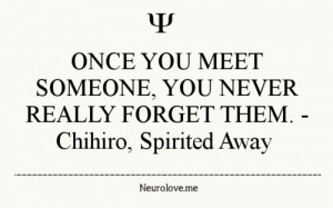love quote anime quotes Friendship Chihiro Spirited Away psych-